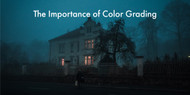 The Importance of Color Grading